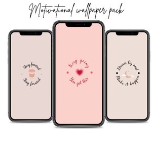 Set of 3 phone wallpapers to motivate you. Cute phone background, digital download, gifts for her, phone wallpaper