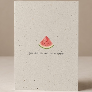 You Are One in a Melon Card | Funny Love Card | Watermelon Anniversary Card | Friendship Appreciation Gift | Cute Pun Greeting Card