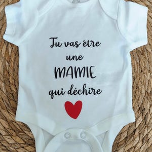 Body bébé personnalisé - annonce grossesse mamie - body mamie qui déchire - bientôt mamie - grossesse grand mère