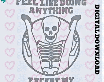 Today I Don't Feel Like Doing Anything Svg Png Dxf Jpeg, Except My Wife ...
