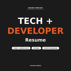 Puede incluir: Una plantilla de currículum digital sobre un fondo negro con texto en blanco y naranja. Se lee RESUME TEMPLATE, TECH + DEVELOPER, Resume, WORD + GOOGLE DOCS, EDITABLE, INSTANT DOWNLOAD y FOLKTALE PRESS en una fuente sans-serif clara.