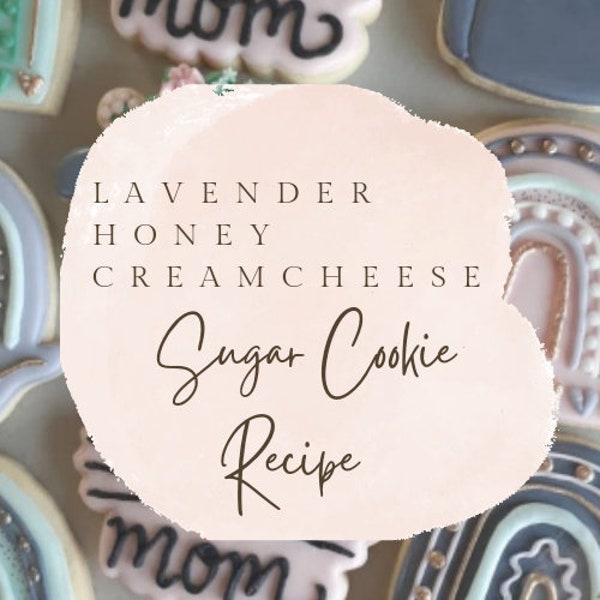 Lavender Honey Cream Cheese Sugar Cookie Recipe, Lavender Honey Cutout Cookie Recipe, Unique Roll Out Cookie Recipes