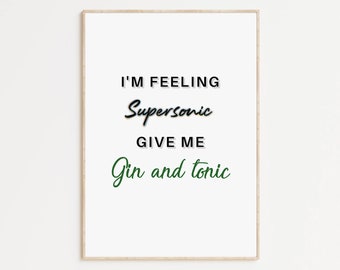 Oasis Print - I’m Feeling Supersonic - Print, music quote, unique, funky