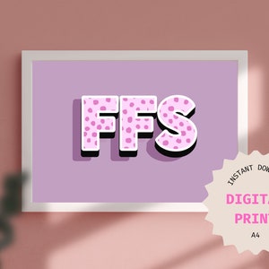 以下が含まれることがあります： 薄い紫色の背景に、白い水玉模様のピンク色の「FFS」という文字がデジタルプリントされています。プリントは白い枠で囲まれており、白いラベルには「即時ダウンロード デジタルプリント A4」という文字が書かれています。