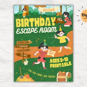 May include: A printable birthday escape room game for ages 5-12. The green and yellow poster features cartoon illustrations of children in a woodland setting. The text reads "Birthday Escape Room" and "Fun for family and friends".