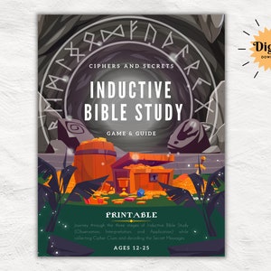 May include: A printable game and guide for inductive Bible study. The cover features a cartoon illustration of a treasure chest and a barrel in a cave with a circular symbol above them. The text on the cover reads "Ciphers and Secrets Inductive Bible Study Game & Guide Printable Journey through the three stages of inductive Bible Study (Observation, Interpretation, and Application) while collecting Cipher Cues and decoding the Secret Messages Ages 12-25".