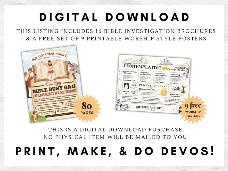 May include: Digital download featuring two printable items. One is a brochure titled "Eye Spy Bible Busy Bag" with 16 investigations and 80 pages. The other is a set of 9 free worship posters. The text reads "Print, Make, & Do Devos!"