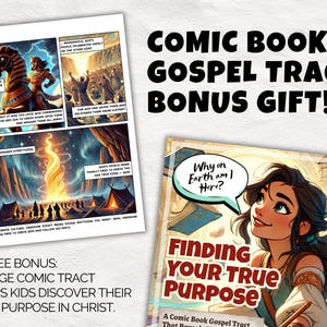 May include: Comic book gospel tract with a bonus gift. The image shows a comic book page with illustrations and text, and a second comic book cover with a girl and the text "Finding Your True Purpose".