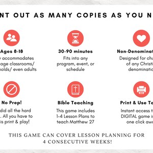 May include: A red and white printable game for teaching Matthew 27. The game is designed for ages 8-18 and can be used in classrooms, households, or even with adults. It takes 30-90 minutes to play and includes 1-4 lesson plans. The game is non-denominational and can be used in any church.