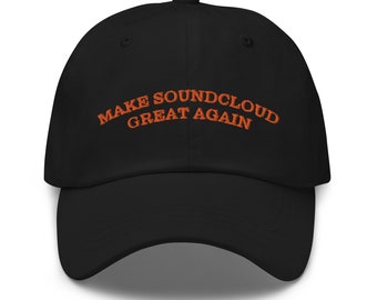 Make Soundcloud Great Again Hat