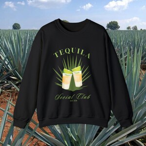 Tequila Social Club Sweatshirt, Tequila Shirt, Gift For Cocktail Lovers, Tequila Gifts, Cocktail Sweatshirt, Social Club Sweatshirt