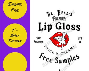 Raunchy Lip Gloss T-Shirt Design – Mature Content SVG, PNG, EPS (Digital File)