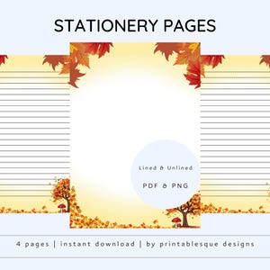 May include: Four printable stationery pages with a fall theme. The pages feature a yellow and orange gradient background with red, orange, and yellow leaves scattered across the page. The top of the page has a border of red, orange, and yellow leaves. The bottom of the page has a small tree with red, orange, and yellow leaves. The text "Lined & Unlined" and "PDF & PNG" is printed on the page. The text "4 pages | instant download | by printablesque designs" is printed at the bottom of the page.