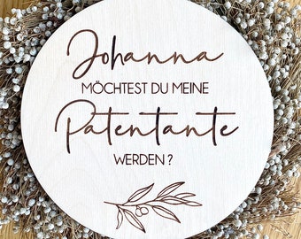 Holzschild „Möchtest du meine Patentante / mein Patenonkel werden?“ | personalisiert | Frage an Paten | Taufpaten | Taufe