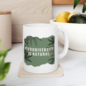 Neurodiversity is Natural | Ceramic Mug