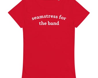 Seamstress for the Band Tee | Tiny Dancer Inspired T-Shirt | Elton John Inspired T-Shirt |