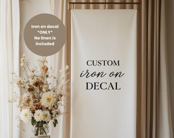 Custom Iron on for wedding welcome sign, Wedding sign decal, design your own iron on, diy wedding, custom, script, personalized, , vinyl