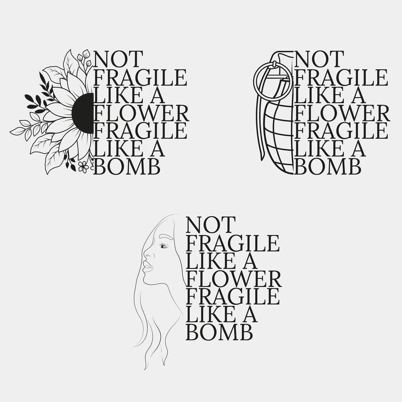 Not Fragile Like A Flower Fragile Like A Bomb Svg Png, Inspirational Svg, Strong Woman Svg, Boss