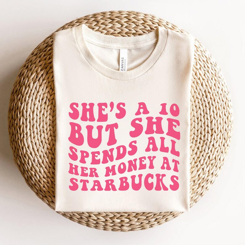 Shes A 10 but She Spends All Her Money at Custom Svg Etsy