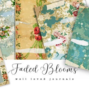 Faded Blooms WallPapers - 12 pagine per progetti di diario e artigianato spazzatura, Grungy, rovinato, strappato, invecchiato, vintage - Download digitale