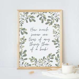 Combien plus tôt on se lasse de n&#39;importe quoi que d&#39;un livre ! - Impression d&#39;art numérique - Jane Austen - Orgueil et préjugés - Citation de littérature de livre Poster