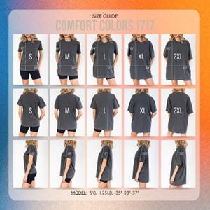 Puede incluir: Gu&iacute;a de tallas para camisetas Comfort Colors 1717. La imagen muestra m&uacute;ltiples vistas de la camiseta en varias tallas, incluyendo S, M, L, XL y 2XL. Las medidas se proporcionan en pulgadas. La modelo mide 1,73 m, pesa 57 kg, con medidas de 89-71-94 cm.