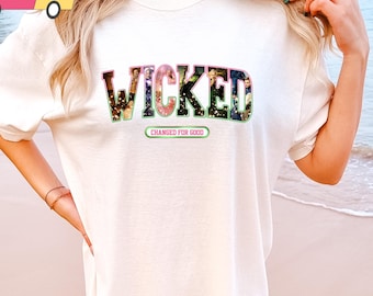 Comfort Colors Wicked Changed For Good Comfort Colors Shirt, Defy Gravity Broomstick Magic Wand Tee, Wicked The Musical, Wizard Movie Tee