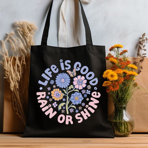 Life is Good Rain or Shine Tote Bag, Cute Floral Tote Bag, Shoulder Bag, Flower Tote Bag, Aesthetic Bag, Casual Canvas Tote, Cute Tote Bag