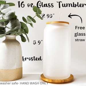 May include: Frosted glass tumbler with a bamboo lid and a straw. The tumbler is 5.9 inches tall and 2.95 inches wide. It is hand wash only. "16 oz Glass Tumblers" and "Free glass straw" are written on the image.