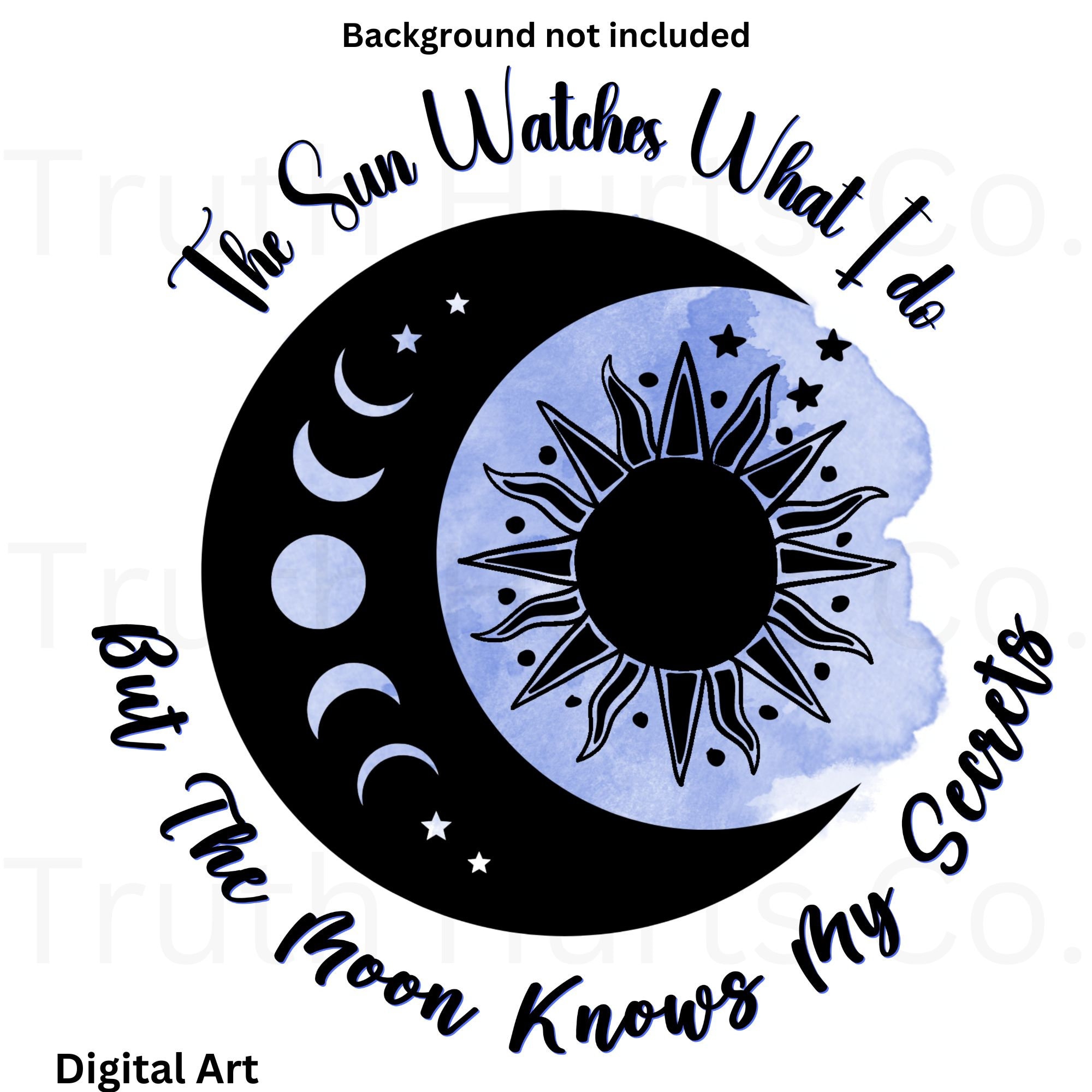 The Sun Watches What I Do, but the Moon Knows My Secrets Png