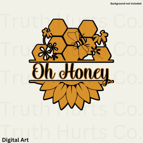 Oh Honey, Bienenwabe, Biene png, Sommer, digitaler Download, Sublimationsdesign, direkt zum Filmdruck bereit, Imker, Truth Hurts Company