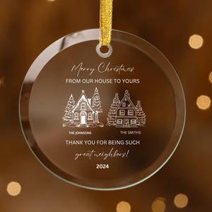 Neighbor Christmas 2024 Glass Ornament Xmas Gift for Neighbor Personalized Great Neighbor Gift Unique Appreciation Gift Thank You Ornament