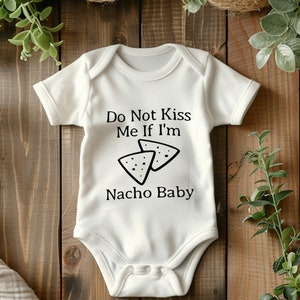 Little Cutie Baby Onesie, Funny Saying &quot;Do not Kiss me- nacho baby&quot; Onesie, Cute Little Onesie, Hipster Baby Onesie, Funny Baby Onesie