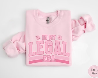 In My Legal Era 21st Birthday Sweatshirt For Her, 21st Birthday Gift For Her, 21 Birthday Sweater, 21st Birthday Party Crewneck, Turning 21