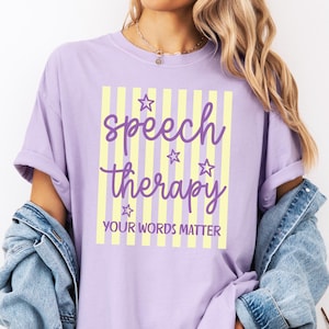 Comfort Colors Speech Therapy Shirt, Speech Therapist Shirt, SLP Your Words Matter Tee,Speech Pathology Shirts,Speech PathologistTShirt,TS39 image 7