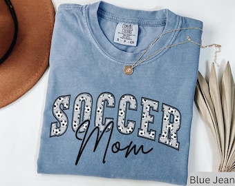 Comfort Colors Soccer Mom Shirt, Soccer Mama TShirt, Soccer Game Day Shirts, Mothers Day Gift, Sports Mom Tee, Gift For Soccer Mama T-Shirt