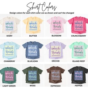 May include: A collection of twelve short-sleeve t-shirts in various colors including ivory, butter, blossom, crunchberry, chambray, bluejean, orchid, island reef, light green, moss, espresso, and pepper, each featuring a striped graphic with the text speech therapy your words matter.