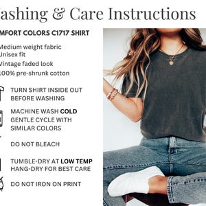 May include: A charcoal gray short-sleeve t-shirt with a vintage faded look, paired with blue jeans and white sneakers. The image includes text: Washing & Care Instructions, Comfort Colors C1717 Shirt, medium weight fabric, unisex fit, 100% pre-shrunk cotton.