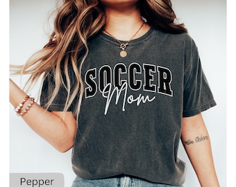 Comfort Colors Soccer Mom Shirt, Soccer Mama TShirt, Soccer Game Day Shirts, Mothers Day Gift, Sports Mom Tee, Gift For Soccer Mama T-Shirt