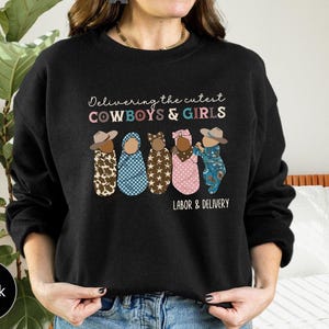 Western Labor And Delivery Nurse Sweatshirt, L&D Nurse Crewneck, Birthday Specialist Sweater Mother Baby Nurse Gift Swaddle Baby Nurse Shirt