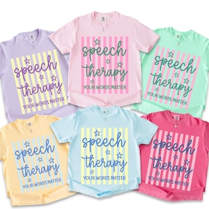 Comfort Colors Speech Therapy Shirt, Speech Therapist Shirt, SLP Your Words Matter Tee,Speech Pathology Shirts,Speech PathologistTShirt,TS39 image 1