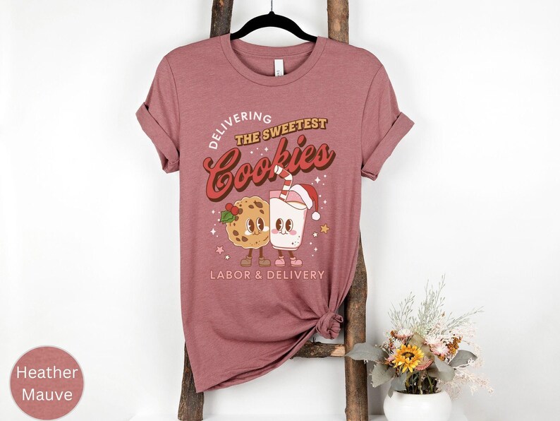 Delivering The Sweetest Cookies Labor And Delivery Christmas Shirt,L & D Nurse Christmas TShirt,Holiday Labor and Delivery Nurse Team Shirts imagem 9