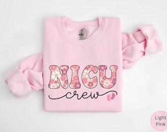 NICU Nurse Sweatshirt, Nicu Crew Sweater, Nicu Nursing Crewneck, Neonatal Nurse Shirt, Nicu Nurse Gift, Nicu Nurse Team Shirts, Nicu Sweater