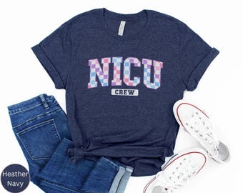 NICU Nurse Shirt, Nicu Crew TShirt, Trendy Nicu shirts, Nicu Nursing Shirt, Neonatal Nurse Shirt, Gift For Nicu Nurse,Nicu Nurse Team Shirts