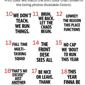 May include: Image with text options for t-shirts. Phrases include "We Don't Teach. We Run Things," "Bruh, We Back. Let The Chaos Begin," and "Lowkey The Reason This Place Functions."