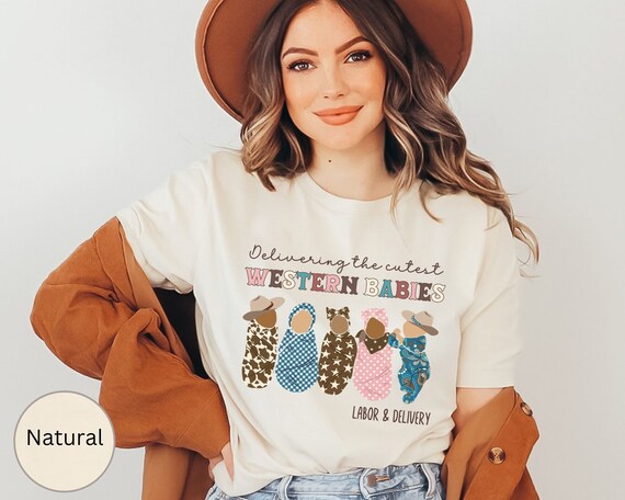 Western Babies Labor And Delivery Nurse Shirt, L&D Nurse Tee, Birthday Specialist TShirt, Doula Shirt, Graduation Gift Birth Nurse, Swaddle