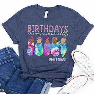 Summer Labor And Delivery Nurse Shirt, L&D Nurse TShirt, Doula Shirt,  Tie Dye Shirt Mother Baby Nurse Tee Birthday Specialist Midwife Shirt