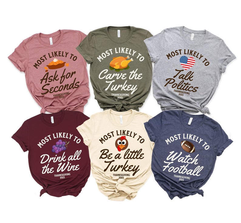 Funny Family Thanksgiving 2024 Shirt, Most Likely to Thanksgiving, Thanksgiving Matching Tshirts, Friendsgiving Group Shirts, Family Outfits image 2