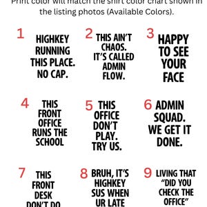 May include: Image with text options for t-shirts. The text options include phrases like "HIGHKEY RUNNING THIS PLACE. NO CAP," "THIS AIN'T CHAOS. IT'S CALLED ADMIN FLOW," and "HAPPY TO SEE YOUR FACE." The print color will match the shirt color chart.