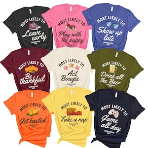 Funny Family Thanksgiving 2024 Shirt, Most Likely to Thanksgiving, Thanksgiving Matching Tshirts, Friendsgiving Group Shirts, Family Outfits image 1
